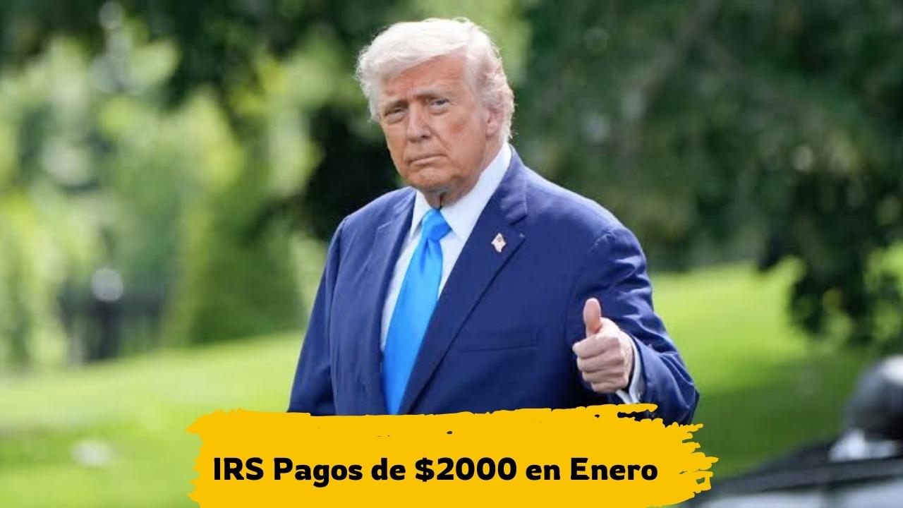 IRS 2026: Pagos de $2000 en Enero, Fechas y Requisitos de Elegibilidad